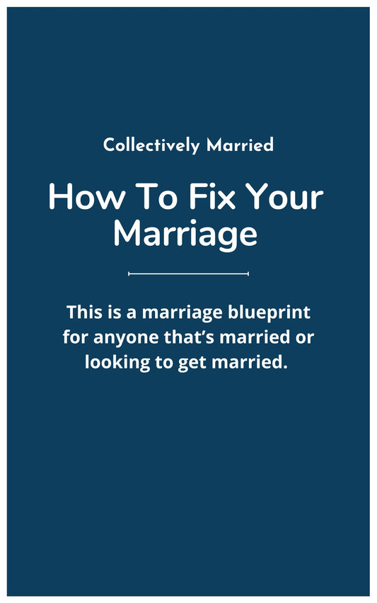The Marriage Blueprint: A Guide To Fixing Your Marriage E-Book